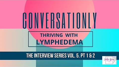 LYMPHIE STRONG HOSTED BY CONVERSATIONALY: THRIVING...