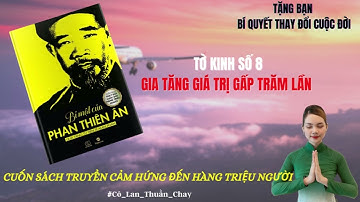 TỜ KINH SỐ 8| BÍ MẬT CỦA PHAN THIÊN ÂN| GIA TĂNG GIÁ TRỊ GẤP TRĂM LẦN| Giọng đọc MC Hoàng Lan