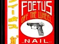 Foetus - !