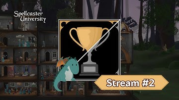 Trying for archmages already! | Spellcaster University | Always to Victory! Attempt #1 | Stream #2