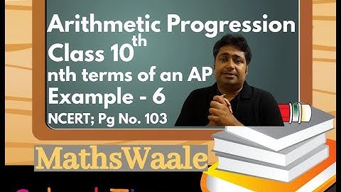 Class 10th | Example - 6 | NCERT; Page No. 103 | Chapter 5 | Arithmetic Progression | #mathswaale