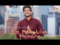 Lo mam liya hamne   cover song  gurnam bhullar  arijit singh  latest hindi cover song