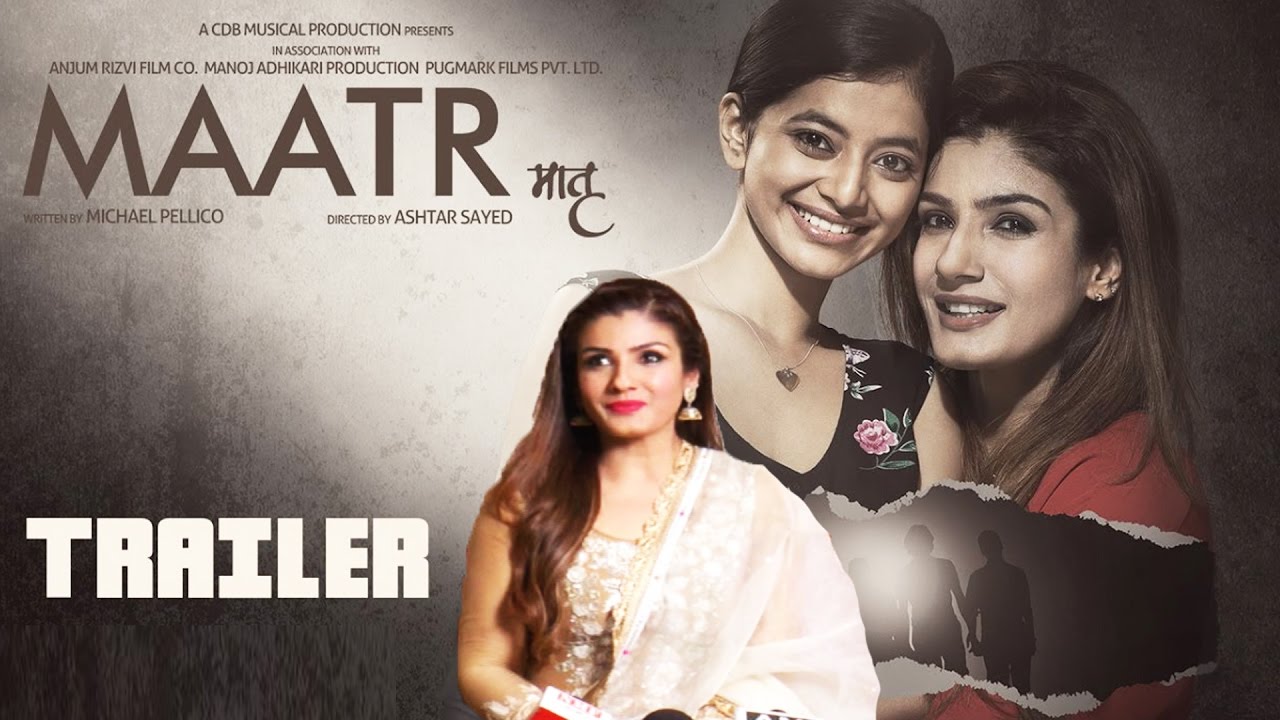 "MAATR" Official Trailer | Ashtar Sayed, RAVEENA TANDON