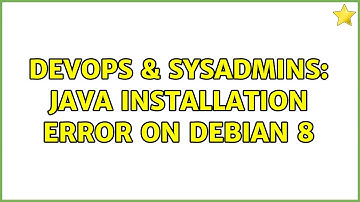 DevOps & SysAdmins: Java installation error on Debian 8
