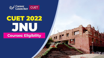 CUET 2022: JNU Eligibility Criteria