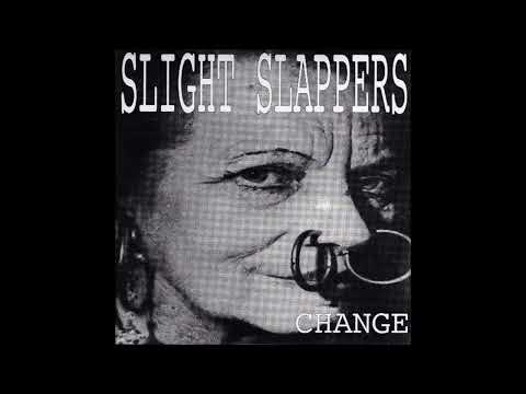 Slight Slappers –