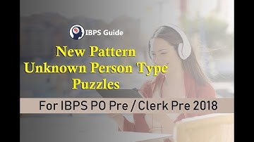 Important Unknown Person Type Seating Arrangement for IBPS PO/Clerk Prelims 2018