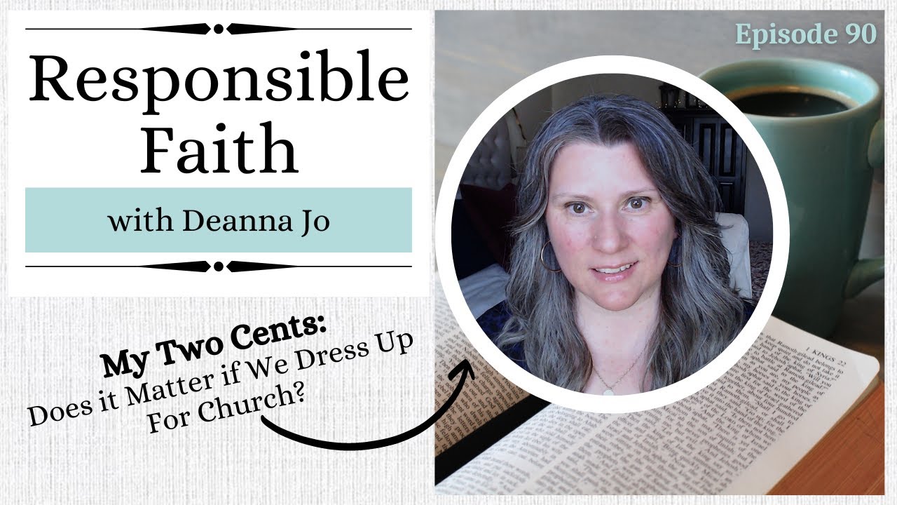 My Two Cents: Does it Matter if We Dress Up For Church?