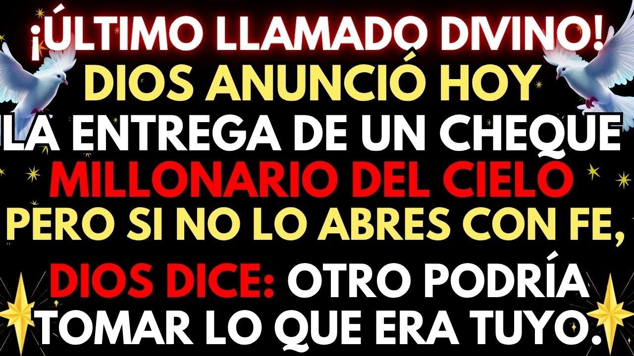 🔴 ¡URGENTE! DIOS REVELA QUE HOY RECIBIRÁS UN CHEQUE MILLONARIO DEL CIELO