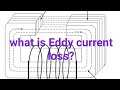 What is eddy current loss
