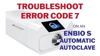 Celebrity How to Troubleshoot Error Code 7 on the Enbio S Profile
