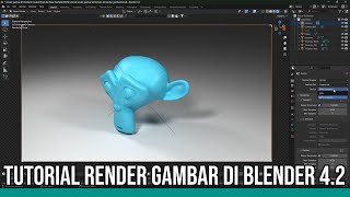 Tutorial Render Gambar di Blender 4.2 screenshot 5