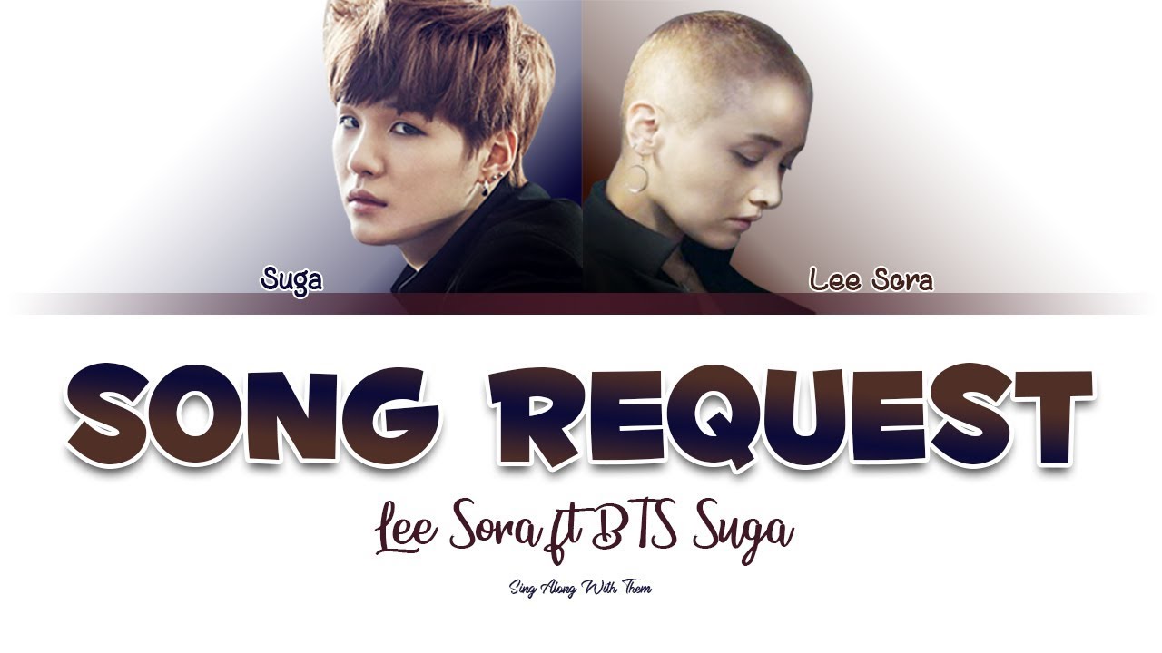 Feat suga of bts. Suga Lee Sora Song request. Song request feat suga. Song request. Suga Song request.