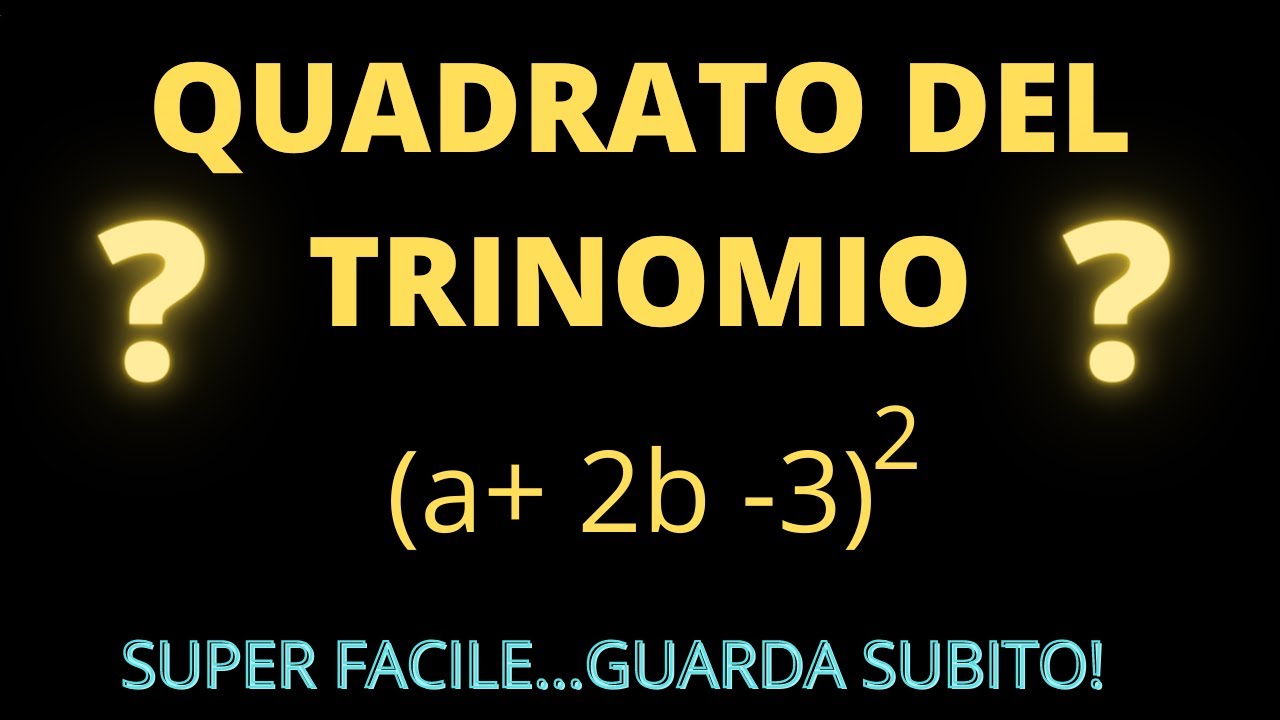 Quadrato del trinomio : spiegazione breve e potente - YouTube