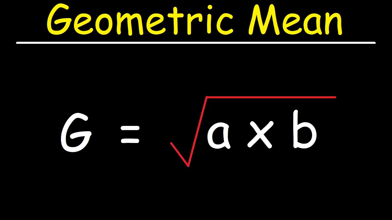 How To Calculate The Geometric Mean