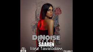 Miniatura de vídeo de "Remix Saaren - Vase Tavalodam(DjNoise Remix) ریمیکس آهنگ واسه تولدم از سارن"