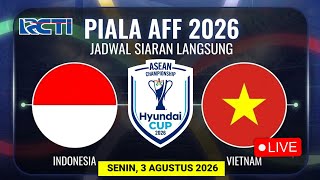 LIVE RCTI JADWAL SIARAN LANGSUNG - Jadwal Indonesia vs Vietnam - Jadwal Piala AFF 2026