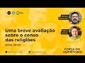 A Força do Espiritismo - Breve avaliação sobre o censo das religiões - Daniel Salomão e Fábio Fortes A Força do Espiritismo - Breve avaliação sobre o censo das religiões - Daniel Salomão e Fábio Fortes