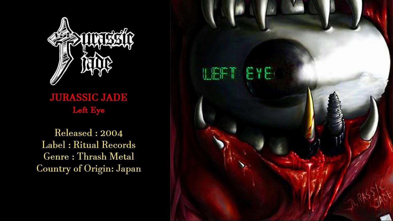 Watch Jurassic Jade (JPN) - Left Eye (2004) Full Album on YouTube Watch Jurassic Jade (JPN) - Left Eye (2004) Full Album on YouTube