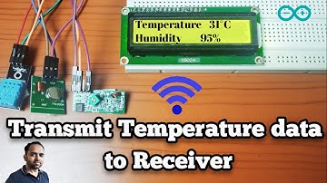 How to Transmit Temperature Readings to Receiver | Arduino Projects