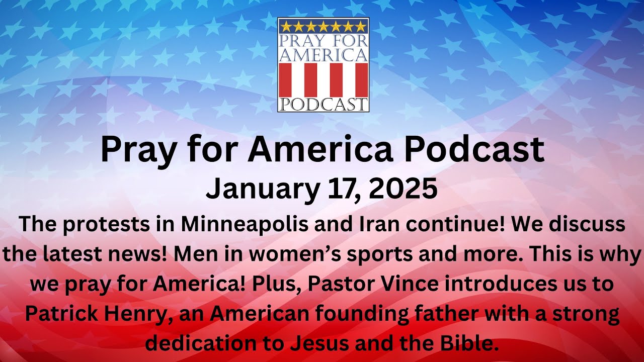 THE PRAY FOR AMERICA PODCAST for January 17, 2026 - Who was Patrick ...