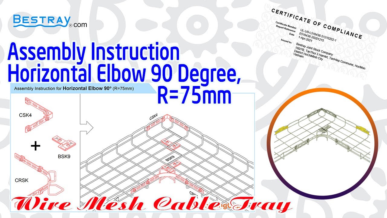 BESTRAY I Wire Mesh Cable Tray I Assembly Instruction Horizontal Elbow 90 Degree (HE9)( R=75mm)