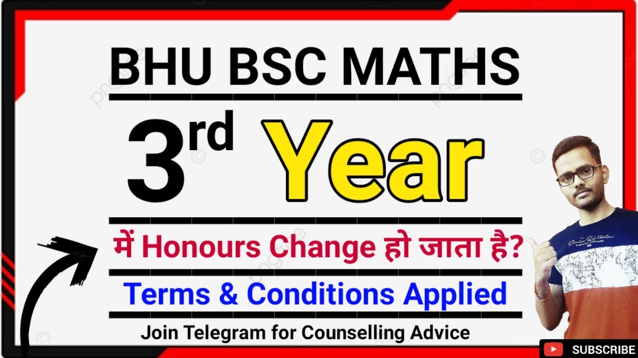 CHANGE HONOURS SUBJECT IN LAST YEAR BHU BSC MATHS BHU HONOURS