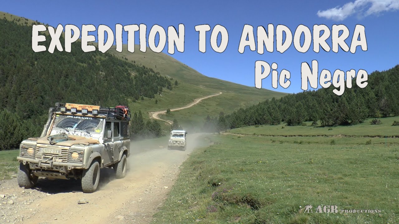 LAND ROVER DEFENDER EXPEDITION TO ANDORRA PIC NEGRE
