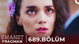 Emanet 689. Bölüm Fragman | 