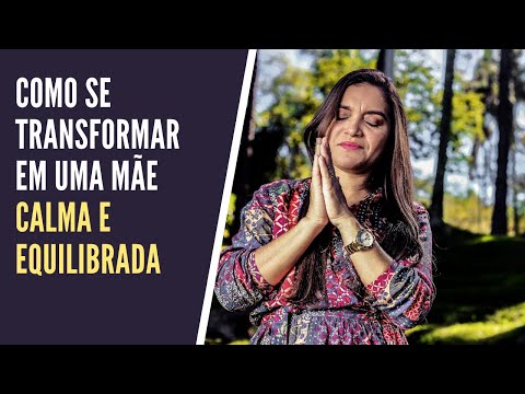 Vídeo: Como A Mamãe Pode Ficar Mais Calma