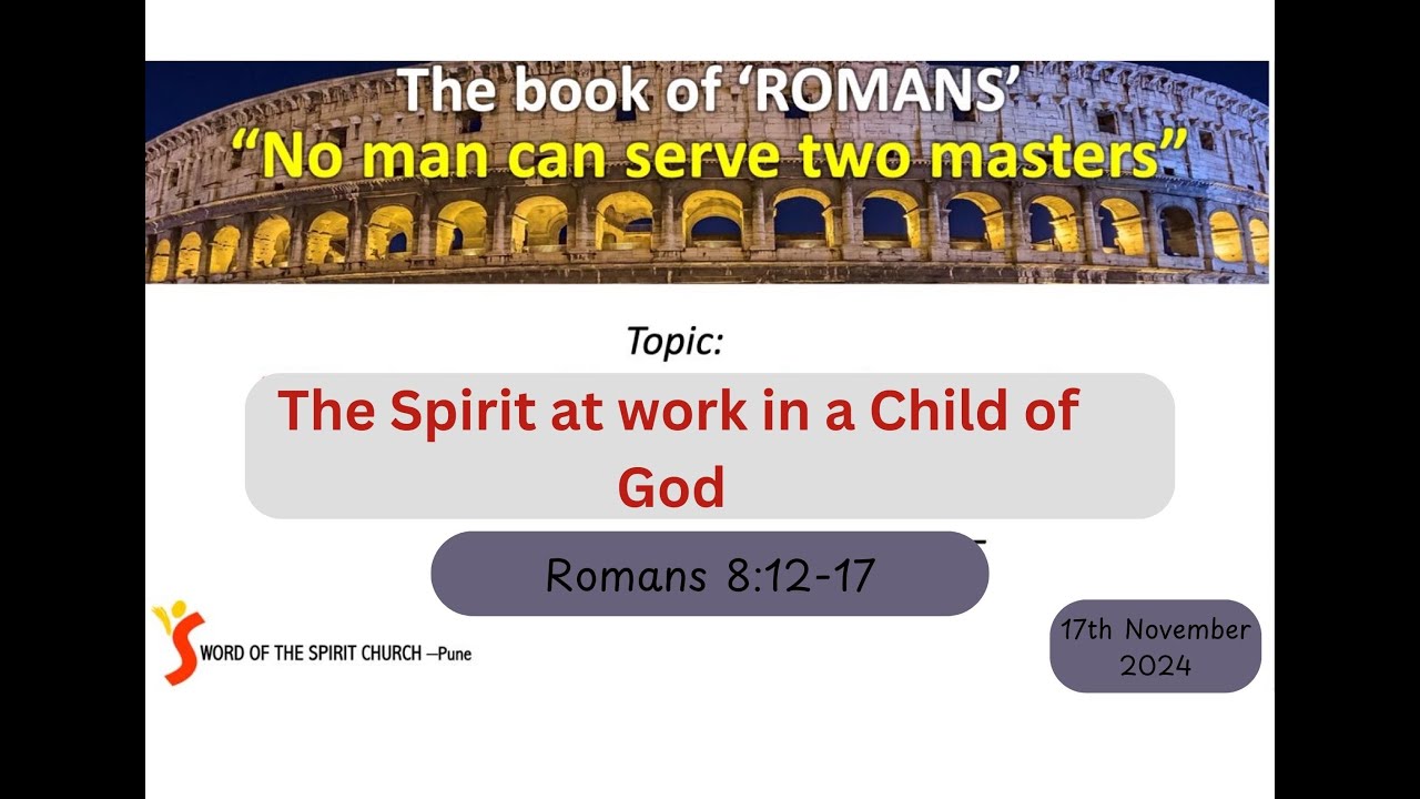 The Spirit at Work in a Child of God | Romans 8:12-17| Ps. Norbert ...