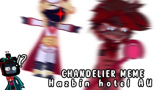 Chandelier Meme || Gacha Hazbin Hotel || Ft. Alastor and Lucifer (SORRY ALASTOR-) • Oofpost •