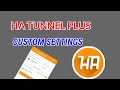 Unlock Lightning-Fast Internet: Step-by-Step HA Tunnel Plus VPN Custom Settings