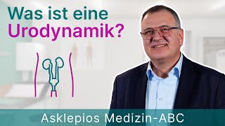 Was ist Urodynamik? - Medizin ABC | Asklepios