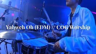 Video thumbnail of "Yahweh Oh (EDM) - COG Worship // Abednego Reyes // Further 2023 // Drum Cam"