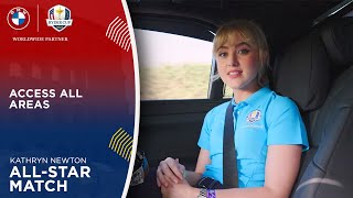 Access All Areas | A Day In The Life with Kathryn Newton | 2023 Ryder Cup