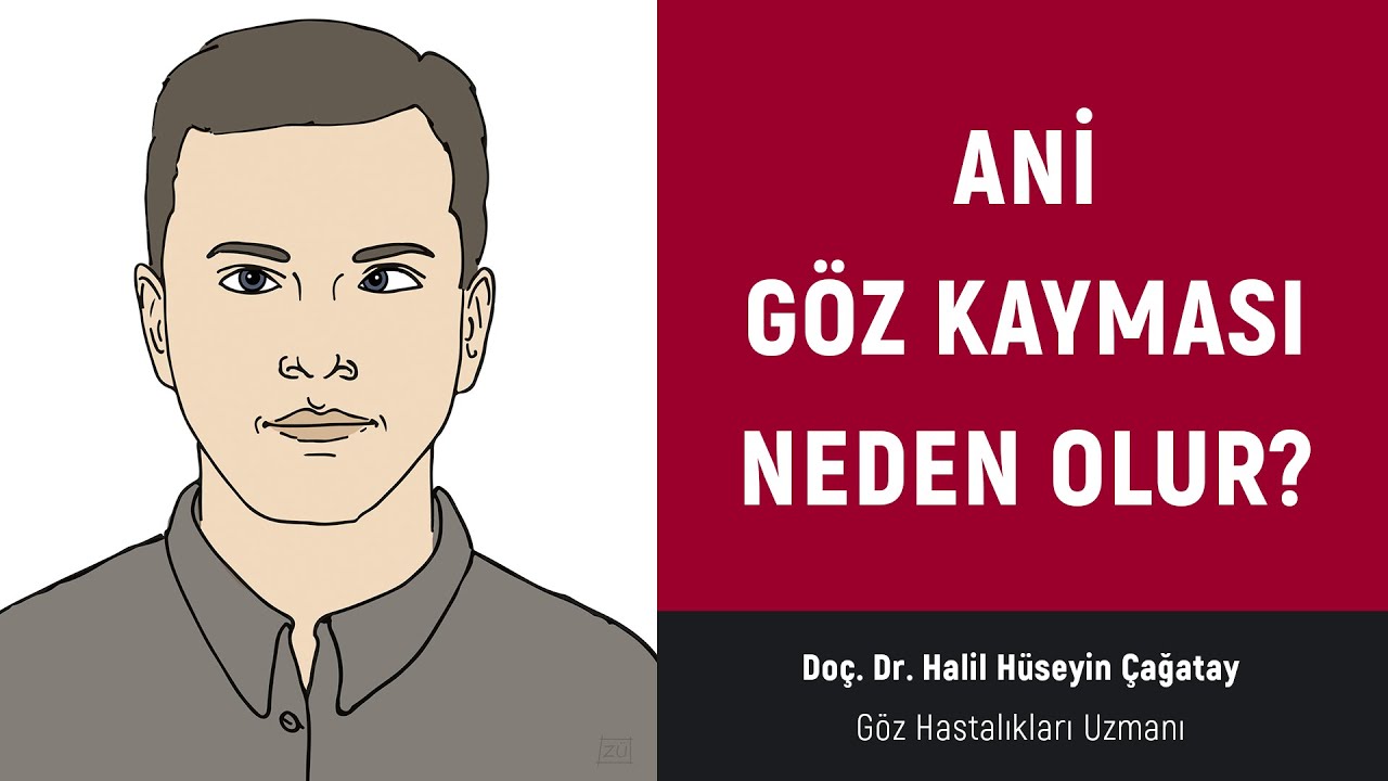 Ani Göz Kayması Neden Olur? | Doç. Dr. Halil Hüseyin Çağatay