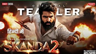 Skanda 2 Hindi Dubbed teaser trailer Update Ram pothineni skanda part 2 Release date update