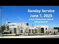 Worship Service June 1, 2025 - Calvin Presbyterian Church, Abbotsford, BC