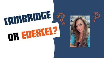 Cambridge Versus Edexcel