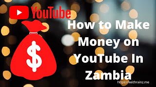 How to make money on in zambia