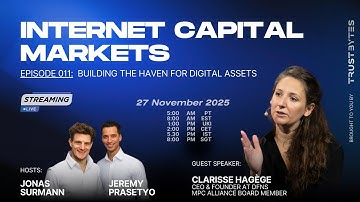 INTERNET CAPITAL MARKETS - E011:  Building the Haven for Digital Assets