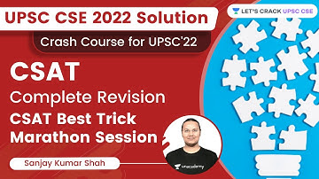 Complete Revision for CSAT | CSAT Best Trick Marathon Session | Sanjay Kumar Shah | UPSC CSE