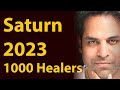 Saturn 2023 Transit in Shatabhisha (help from 1000 healers) All Ascendants