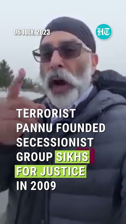 Who Is Khalistani Terrorist Gurpatwant Singh Pannu?