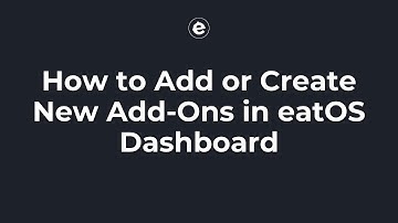 How to Add or Create New Add-Ons in eatOS Dashboard