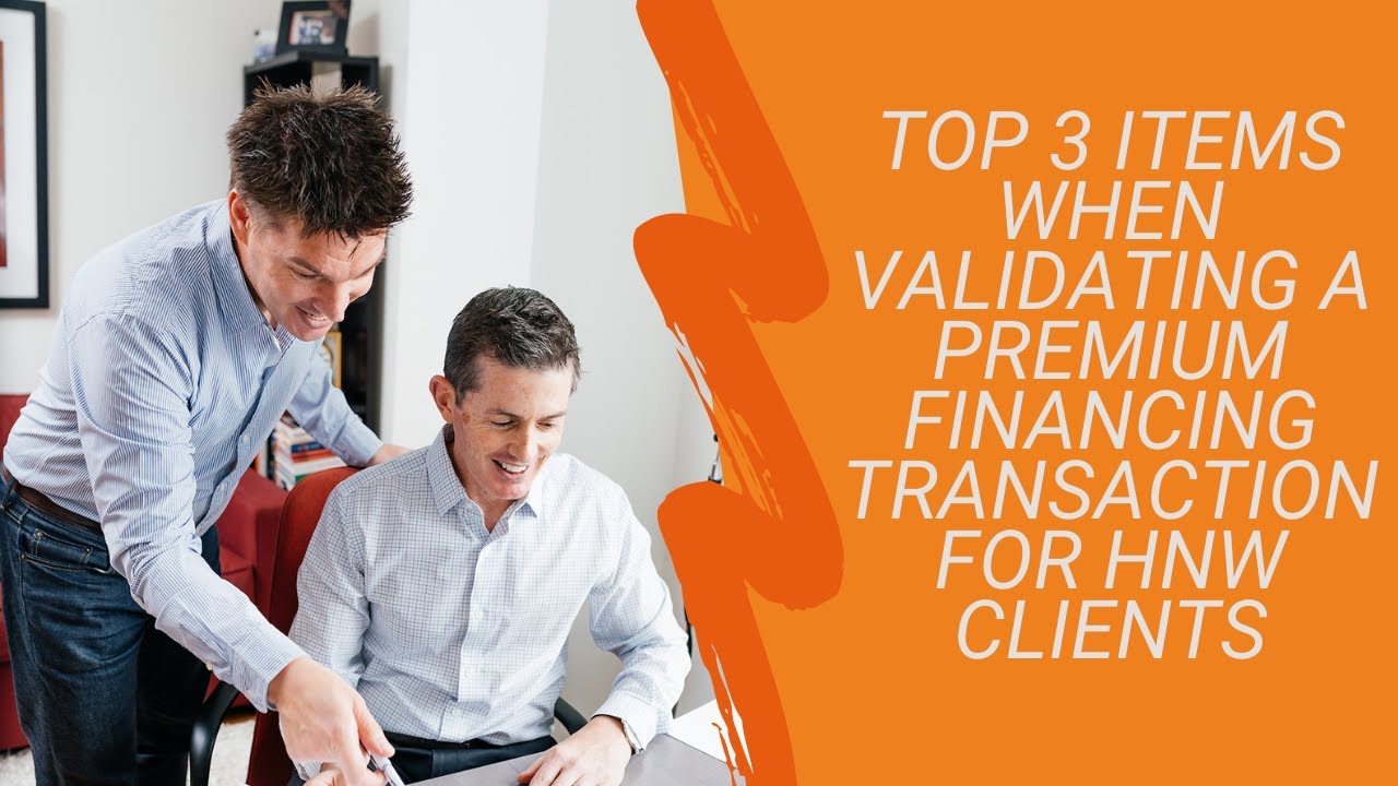Top 3 Items When Validating a Premium Financing Transaction - YouTube