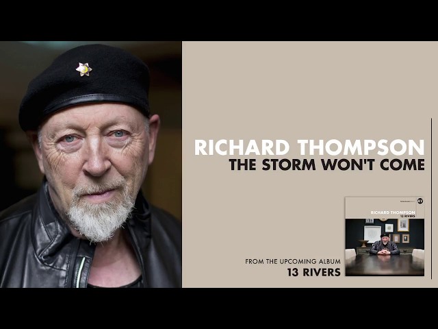 Richard Thompson - The Storm Won't Come