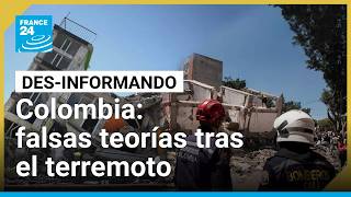 Terremoto en Colombia: ¿resultado de un plan para eliminar a la población • FRANCE 24