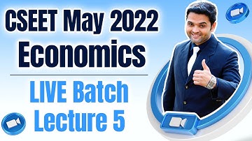 FREE CSEET Economics Online Classes for May 2022 | FREE CSEET LIVE Batch | Lecture 5